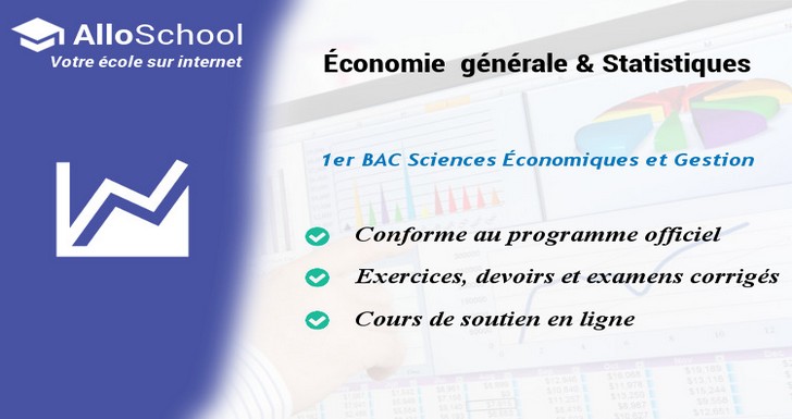 Economie Generale Et Statistiques 1er Bac Sciences Economiques Et Gestion Alloschool